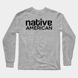 Native American Long Sleeve T-Shirt